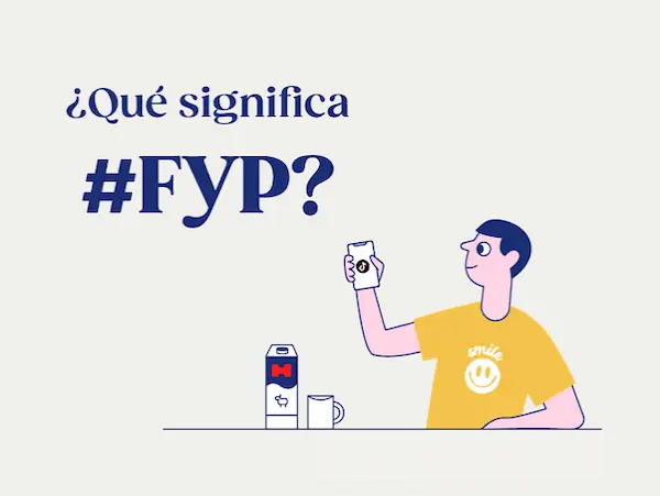 ¿Qué significa FYP en TikTok? Descubre qué es y cómo funciona